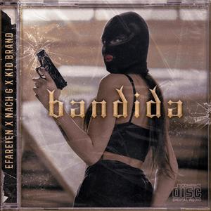 Bandida (feat. Nach G & Kid Brand) (Explicit)