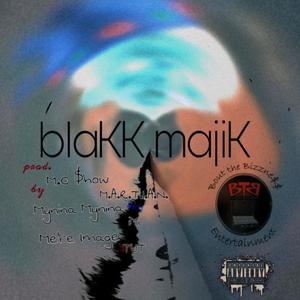 Blakk Majik 3.0 (feat. Mynina Mynina, Me’re Image, M.A.R.T.I.A.N., iMi & TUT) (Explicit)