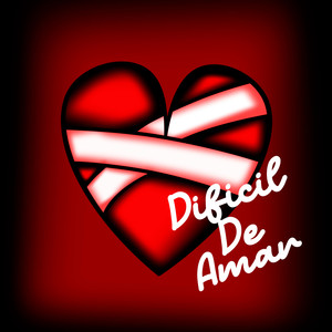 Difícil De Amar (Explicit)