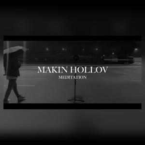 Makin Hollov (MEDITATION)