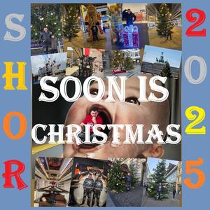 SOON IS CHRISTMAS