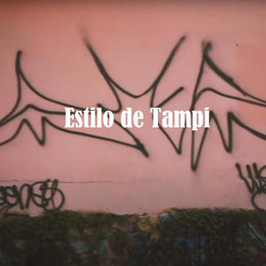 Estilo de Tampi (Explicit)
