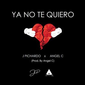 Ya No Te Quiero (feat. Angel C)