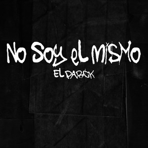 No Soy el Mismo (Explicit)