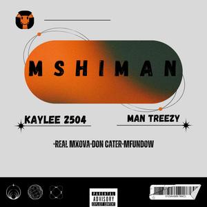 Mshiman (feat. Man Treezy, Don Cater, Real mxova & Mfundow)