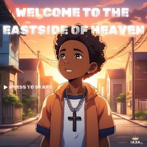 Welcome To The Eastside of Heaven