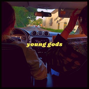 Young Gods (Explicit)