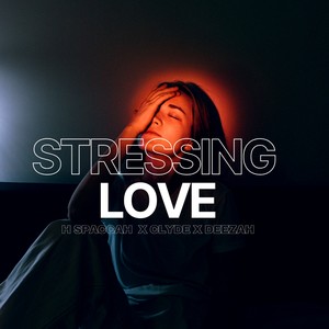 Stressing Love