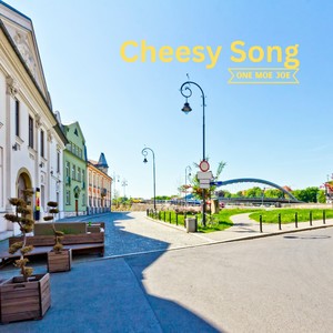 Cheesy Song