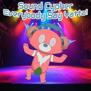 Everybody Say Yatta! (feat. Judicious Broski) (Remix)