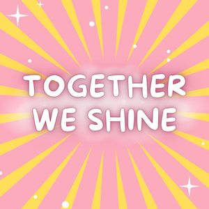 Together We Shine