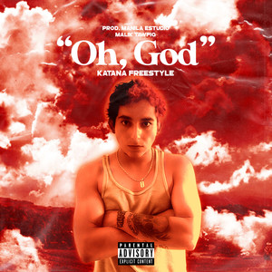 Oh, God(Katana Freestyle) (Explicit)