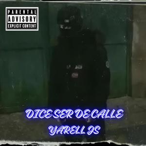 Dice Ser De Calle (Explicit)