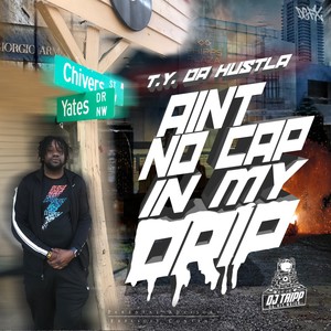Aint No Cap In My Drip (Explicit)