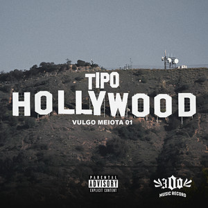 Tipo Hollywood (Explicit)