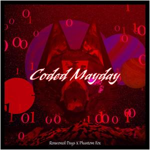 Coded Mayday (feat. Phantom Fox)