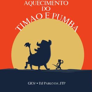 AQUECIMENTO DO TIMÃO E PUMBA (feat. DJ Pablo da JTP) (Explicit)