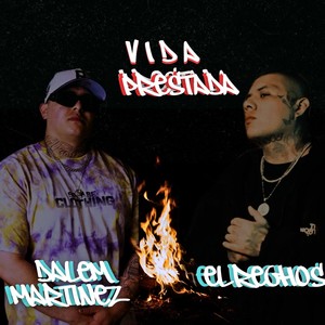 Vida Pre$tada (Explicit)