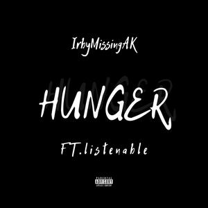 Hunger (feat. l i s t e n a b l e) [Explicit]