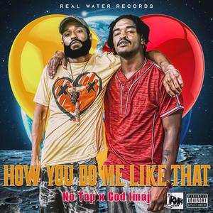How You Do Me Like That(feat. God Imaj) (Explicit)