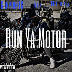 Run Ya Motor (Explicit)