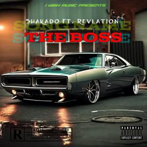 The Boss (feat. Revlation) (Explicit)