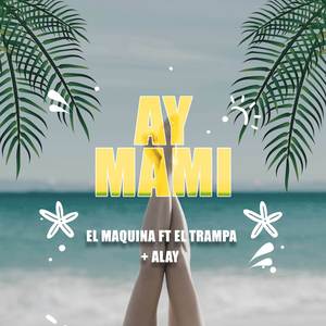 Ay Mami (Explicit)