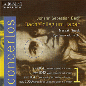 Bach, J.S.: Concertos, Vol. 1 (BWV 1041-1043, 1060)