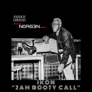 2AM Booty Call (feat. norg3N) [Explicit]