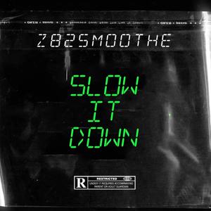 Slow it down (Explicit)