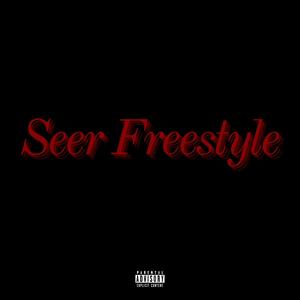 Seer Freestyle (Explicit)