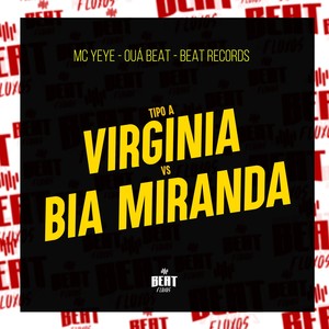 Tipo a Virginia Vs Bia Miranda (Explicit)