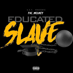 Educated Slave (Explicit)