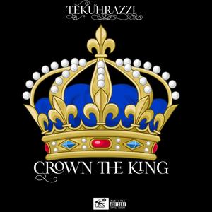 Crown The King (Explicit)