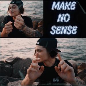 Make No Sense (Explicit)