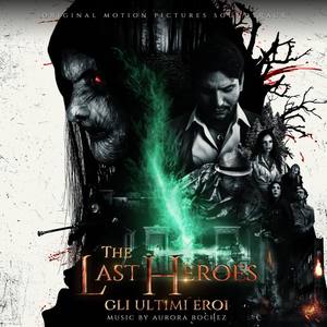 The Last Heroes (Cli Ultimi Eroi) [Original Motion Pictures Soundtrack]