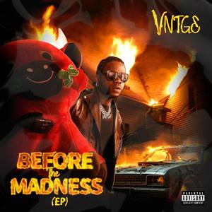 BEFORE THE MADNESS (Explicit)