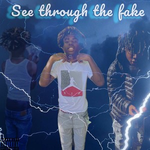 See Through the Fake (Explicit)