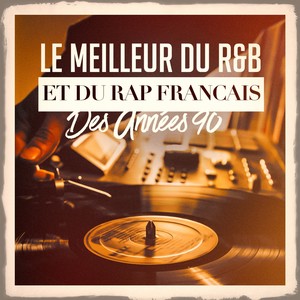 Le meilleur du r&b et du rap français des années 90