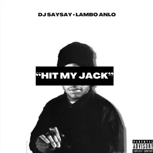 Hit My Jack (feat. Lambo Anlo) (Explicit)