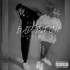 Bad ***** (feat. Big Tron) [Explicit]