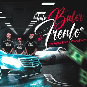 Tenta Bater de Frente (Explicit)