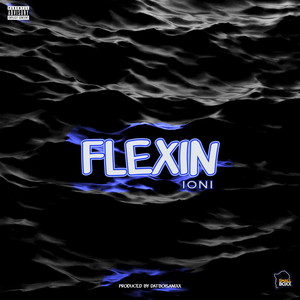 Flexin (Explicit)