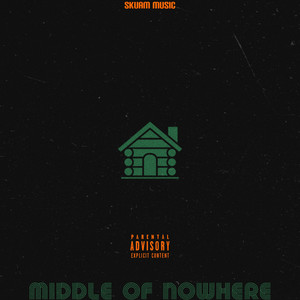 Middle of Nowhere (Explicit)