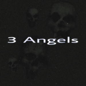 3 Angels (Explicit)