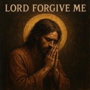 Lord Forgive mePt.2 (Explicit)