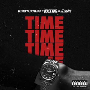 Time (feat. Derek King & JT the 4th) [Explicit]