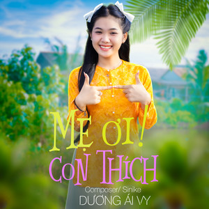 Mẹ Ơi Con Thích