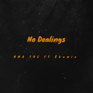 No Dealings (Explicit)