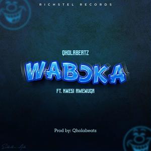 Wab)ka (feat. Kwesi Amewuga)